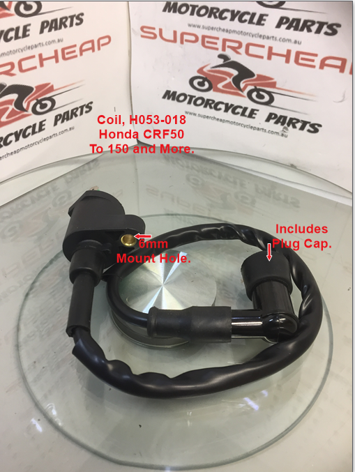 Coil, H053-018, Honda CRF 50 to 150cc, Pit Bikes, ATVs, Go Karts and Buggies.